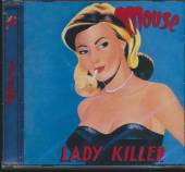 MOUSE  - CD LADY KILLER