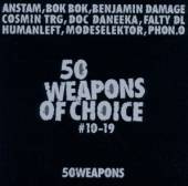 50 WEAPONS OF CHOICE: 10-19 / ..  - CD 50 WEAPONS OF CHOICE: 10-19 / VARIOUS