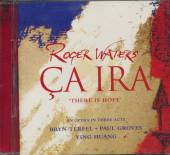 WATERS ROGER / TERFEL / GROVES..  - CD CA IRA