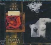MY DYING BRIDE  - CD AS THE FLOWER WITHERS