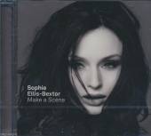 BEXTOR SOPHIE ELLIS  - CD MAKE A SCENE