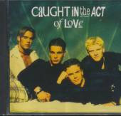 CAUGHT IN THE ACT  - CD CAUGHT IN THE ACT OF LOVE