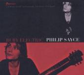 SAYCE PHILIP  - CD RUBY ELECTRIC