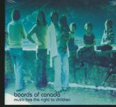 BOARDS OF CANADA  - CD MUSIC HAS THE RIGHT TO CHILDREN