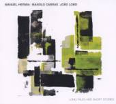 HERMIA MANUEL -TRIO-  - CD LONG TALES AND SHORT..