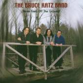 KATZ BRUCE -BAND-  - CD THREE FEET OFF THE GROUND