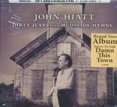 HIATT JOHN  - CD DIRTY JEANS AND..