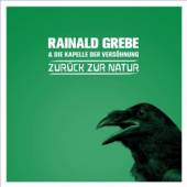 GREBE RAINALD  - CD ZURUECK ZUR NATUR