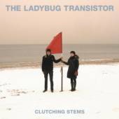 LADYBUG TRANSISTOR  - CD CLUTCHING STEMS