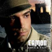 EAMON  - CD LOVE & PAIN
