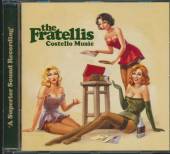 FRATELLIS  - CD COSTELLO MUSIC