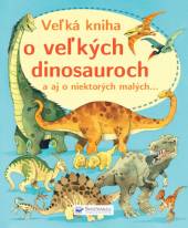  Veľká kniha o veľkých dinosauroch [SK] - supershop.sk