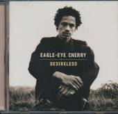 CHERRY EAGLE-EYE  - CD DESIRELESS -12TR-