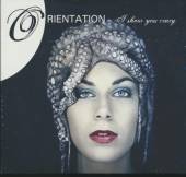ORIENTATION  - CD I SHOW YOU GRAZY