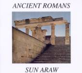 SUN ARAW  - CD ANCIENT ROMANS