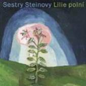 SESTRY STEINOVY  - CD LILIE POLNI
