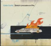 CURTIS CATIE  - CD STRETCH LIMOSINE ON FIRE