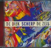 DE DIJK  - CD SCHERP DE ZEIS