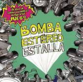 BOMBA ESTEREO  - CD ESTALLA