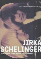  Jirka Schelinger a všichni mí krásní kluci s dlouhými vlasy - supershop.sk