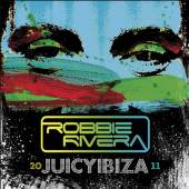 RIVERA ROBBIE  - 2xCD JUICY IBIZA 2011