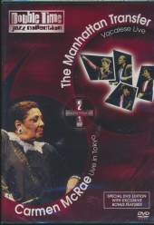 MANHATTAN TRANSFER/CARMEN  - DVD VOCALESE LIVE/LIVE IN TOK