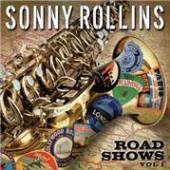 ROLLINS SONNY  - CD ROAD SHOW -LIVE V.1