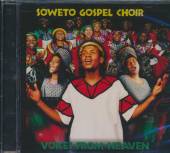SOWETO GOSPEL CHOIR  - CD VOICES FROM HEAVEN
