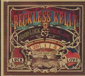 RECKLESS KELLY  - CD GOOD LUCK & TRUE LOVE (DIG)