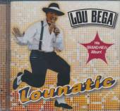 BEGA LOU  - CD LOUNATIC