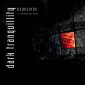 DARK TRANQUILLITY  - CD EXPOSURES-IN RETR..