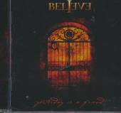 BELIEVE  - CD YESTERDAY IS A FRIEND