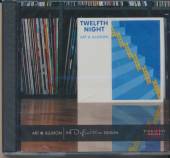 TWELFTH NIGHT  - 2xCD ART & ILLUSION