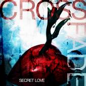 CROSSFADE  - CD+DVD SECRET LOVE (CD + DVD)