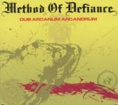 METHOD OF DEFIANCE  - CD DUB ARCANUM ARCANDRUM