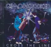 CAMO & KROOKED  - CD CROSS THE LINE