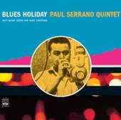 SERRANO PAUL -QUINTET-  - CD BLUES HOLIDAY -REMAST-