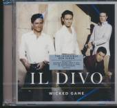 IL DIVO  - CD WICKED GAME