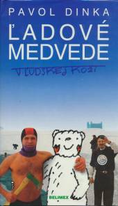  B - ĽADOVÉ MEDVEDE V ĽUDSKEJ KOŽI - supershop.sk