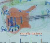  MORALLY TOPLESS /MIND STEP/2004 - suprshop.cz