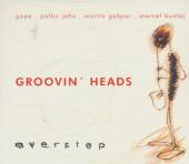 GROOVIN' HEADS  - CD OVERSTEP