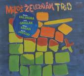 ZELEZNAK MILOS  - CD TRIO