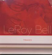 BELL LEROY  - CD TRACES