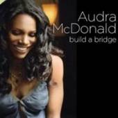 MCDONALD AUDRA  - CD BUILD A BRIDGE