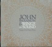 SHANNON JOHN & WINGS OF  - CD SONGS OF THE DESERT RIVER
