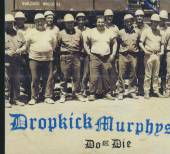 DROPKICK MURPHYS  - CD DO OR DIE