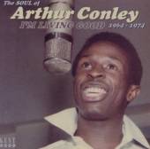 CONLEY ARTHUR  - CD I'M LIVING GOOD: ..