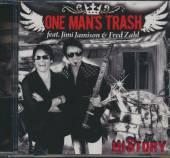 ONE MAN'S TRASH  - CD HISTORY
