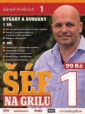  Zdeněk Pohlreich: Šéf na grilu 1 - Steaky a burgery - supershop.sk
