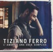 FERRO TIZIANO  - CD L AMORE E UNA COSA SEMPLICE